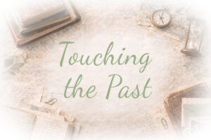 Touching the Past
